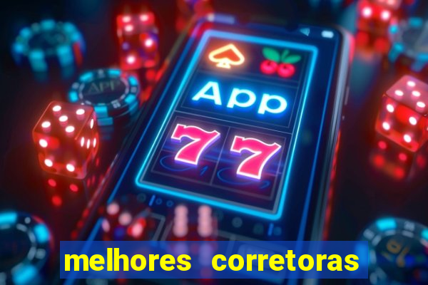 melhores corretoras de investimentos